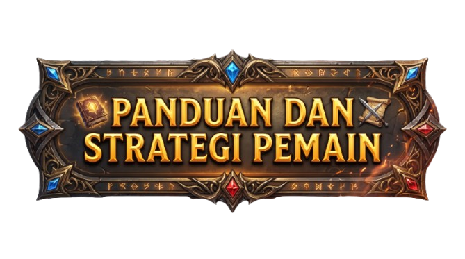 Panduan dan Strategi Pemain